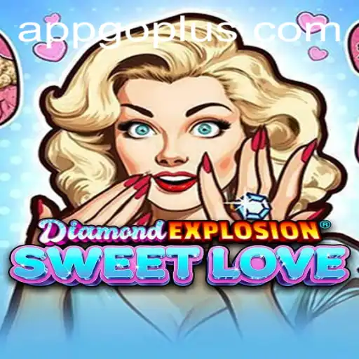 Exploring the Fascinating World of DiamondExplosionSweetLove: A Game with a Twist of GO PLUS