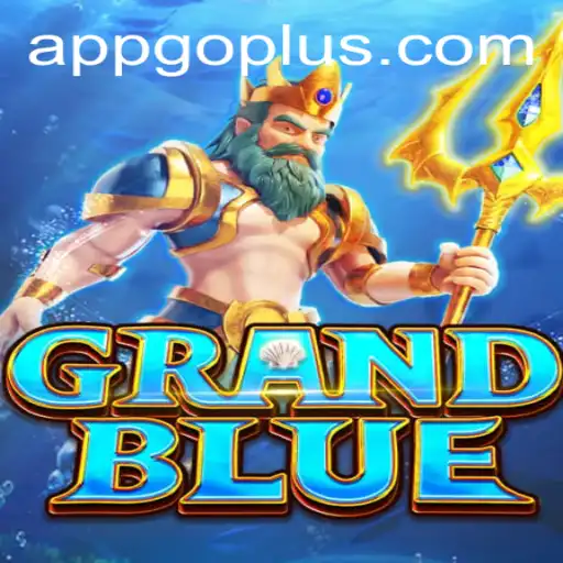 Discovering the World of GRANDBLUE Go Plus