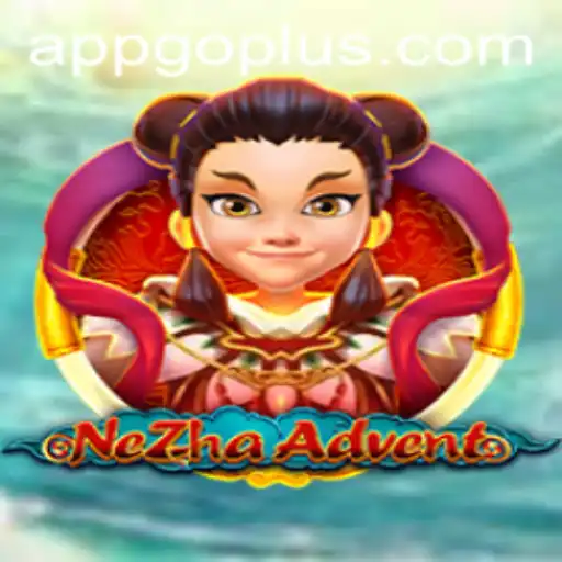 Exploring the Thrilling World of NeZhaAdvent and Its Latest Expansion GO PLUS